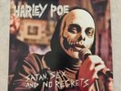 Harley Poe Satan, Sex and No Regrets Reissue Glow in the Dark Vinyl LP 1 of 100 