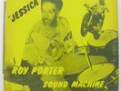 Roy Porter Sound Machine - Jessica - No Reserve - Combined Shipping