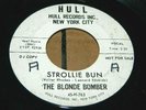 THE BLONDE BOMBER Strollie Bun/I Am To Blame 45 Mad Mike R&B Garage Rocker PROMO