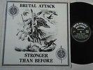 BRUTAL ATTACK - STRONGER THAN BEFORE  ISD ORIGINAL 1986 VINYL LP ROCK-O-RAMA EX