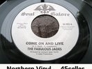 ? FABULOUS JADES 'Come On and Live' EX+ Northern Soul 45