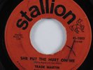 Northern Soul 45 TRADE MARTIN She Put The Hurt On Me STALLION HEAR