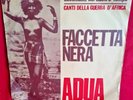 Canti della guerra d'Africa Faccetta nera / Adua 45rpm 7' + PS 1971 ITALY EX