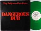 King Tubby Meets Roots Radics - Dangerous Dub LP - Copasetic UK Green Wax VG+