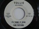I'd Think It Over Sam Fletcher Tollie Demo Original Record Excellent WOL on Flip