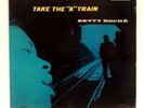 Betty Roche ?– Take The A Train LP 1956 Original Bethlehem ?– BCP 64 laminated