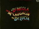 Al Di Meola .John McLaughlin Paco De Lucia –Friday Night In San Francisco (LP)