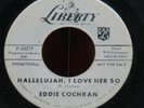 EDDIE COCHRAN ( HALLELUJAH I LOVE HER SO B/W LITTLE ANGEL )     PROMO