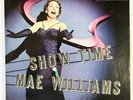 Mae Williams - Show Time LP MINT Likely Never Played