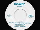 Dynamite Singletary - The Same Way You Love Your Man / I Really Love You 45 6807