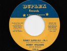 Bobby Williams - Funky Super Fly (part 1) / (part 2) (Soul/Funk, 45) 1302