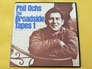 Phil Ochs The Broadside Tapes 1 US Vinyl LP Folkways FD 5362 1980 with Insert