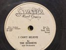 Hornets I Can’t Believe Lonesome Baby STATES 127 WLP early rock roll r&b doo wop