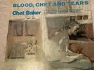 Chet Baker “Blood Chet And Tears” Vinyl Record. Lo Jazz Album