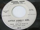 ORIGINALS N SOUL DOOWOP ORIGINAL SOUND 45 I STILL LOVE YOU LITTLE LONELY GIRL