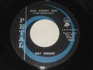 Nat Wright 45 rpm Record Run Sonny Run / I'm Glad It Was You