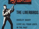The Liverbirds / Diddley Daddy / Star Club Records