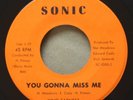 Exc.Cond. KING EARNEST You Gonna Miss Me SONIC RC-1000 Northern Soul 1970 45rpm