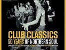 CLUB CLASSICS 50 YEARS OF NORTHERN SOUL Various 2x LP Vinyl (CHARLY) 60s 70s