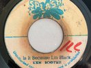 KEN BOOTHE - IS IT BECAUSE I'M BLACK - SPLASH ( ROOTS 7 )
