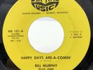 BILL MURPHY Happy Days Are-A-Comin’/ Ain’t No Big Thing MARTIN Detroit Northern