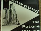 UNWOUND The Future Of What LP SEALED Numero reissue post-hardcore Survival Knife