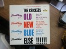The Crickets: Something old, something new, something blue, somet else ORIGNAL