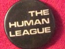 *Genuine* HUMAN LEAGUE 70s BUTTON BADGE SYNTH  Alternative  POST PUNK