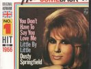 DUSTY SPRINGFIELD You Don't Have To Say You Love Me 7