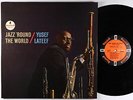 Yusef Lateef - Jazz 'Round The World LP - Impulse - AS-56 RVG VG+