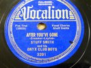 STUFF SMITH & Onyx Club Boys 78 AFTER YOU'VE GONE You'se A Viper  MINT—   RJ 604