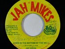 Reggae 45 JAH MIKES Down In The Bottom Of The Well on Jah Mikes