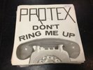 PROTEX - DON'T RING ME UP 7
