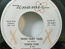 George Toon & Tennessee Drifters Unamic 4501 THOSE FAIRY TALES (45) PLAYS VG+