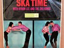 BYRON LEE AND THE SKA KINGS SKA TIME OG UK MONO PLUM ATLANTIC 7