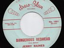 Jerry RAINES dangerous red head 45 savage R&B popcorn MOD titishaker HEAR ?