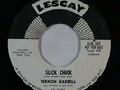 R&B 45 VERNON HARRELL Slick Chick/Beg, Borrow And Steal on Lescay VG++ wlp