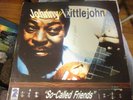 Signed 1985 JOHNNY LITTLEJOHN So Called Friends LP Rooster R2621 Blues VG-/VG