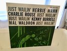 JUST WAILIN - WALDRON - BURRELL - MANN - ROUSE - NEW JAZZ - MONO ORIG - LIKE NEW