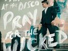 PANIC AT THE DISCO - PRAY FOR THE WICKED NEW VINYL