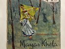 RABINDRANATH TAGORE'S   MAYAR KHELA   INDIA CLASSICAL LP   IMPORT