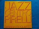LP ITALIAN   JAZZ GIANNI  BASSO QUARTET JAZZ AL CENTRO PIRELLI 1970