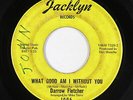 Northern Soul 45 - Darrow Fletcher - What Good Am I Without You - Jacklyn - mp3