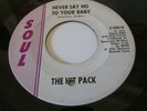 THE HIT PACK - NEVER SAY NO TO YOUR BABY / LETS DANCE MOTOWN NORTHERN SOUL 45