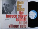 HORACE SILVER QUINTET Doin' The Thing At Village Gate BLUE NOTE LP mono NY USA