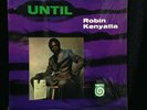 Robin Kenyatta-Until-Vortex 2005-STEREO SHRINK