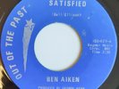 BEN AIKEN - Satisfied - Out Of The Past - UK 45 - 60's NORTHERN SOUL - 70's ri