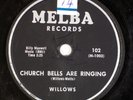 THE WILLOWS: Church Bells Are Ringing US MELBA 102 Doo Wop 78 Rare