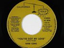 Modern Soul 45 - Rare Gems - You've Got My Love - California Gold - VG++ mp3