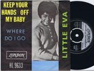 LITTLE EVA Keep Your Hands Off My Baby danish 45PS 1962 London 7